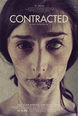 Contracted Movie Where to Watch: A Cinematic Journey Beyond the Screen