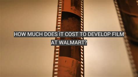 How Much Does Walmart Charge to Develop Film: A Journey Through Time and Technology