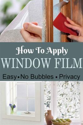 How to Apply Non-Adhesive Window Film: A Journey Through the Looking Glass